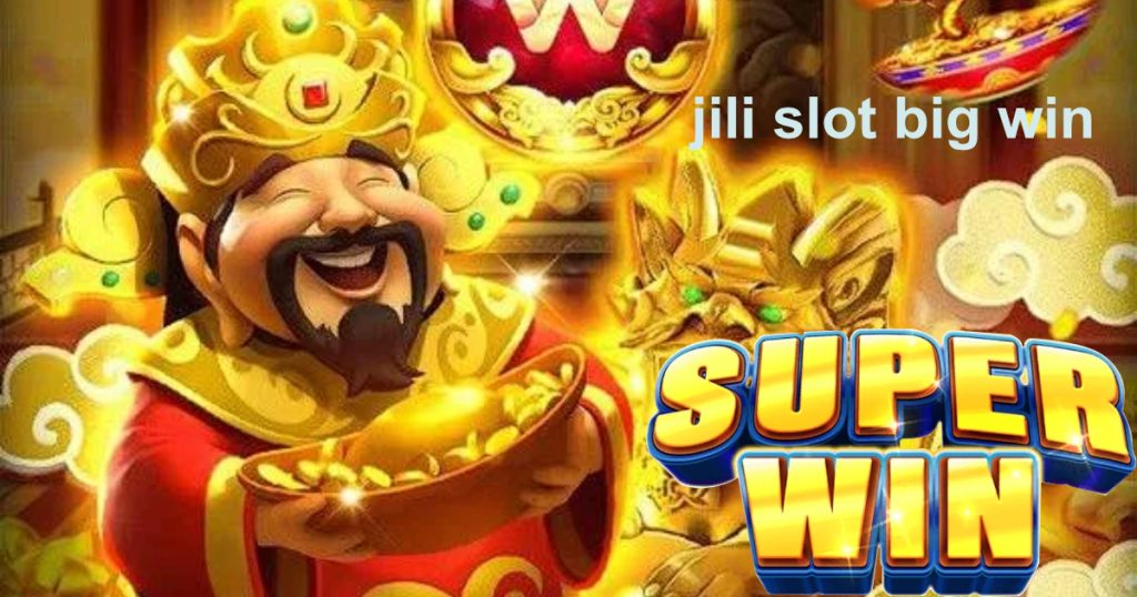 jili slot big win1