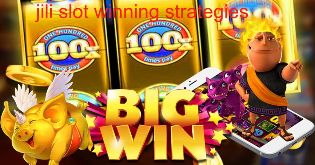 jili slot winning strategies1