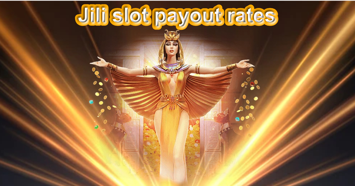 jili slot payout rates2