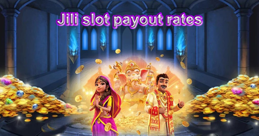 jili slot payout rates3